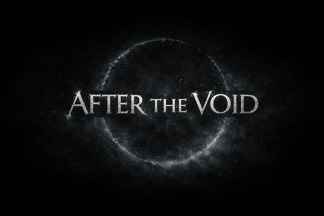 After the Void